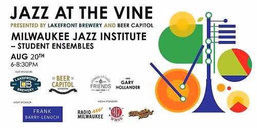 Jazz at the Vine - Milwaukee Jazz Institute Night \u2013 Student Ensembles