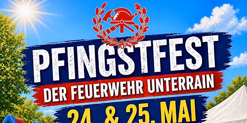 \ud83d\udea8 Pfingstfest der FF Unterrain \ud83d\ude92 