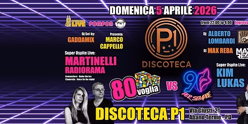 80 VOGLIA VS 90 PER SEMPRE - DISCOTECA P1 ABANO TERME (PD)