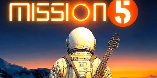 MISSION 5 - LIVE IN CONCERT - THE MAVERICK - SAT 5\/30\/26 9PM - 1AM - CARROLLTON, TX