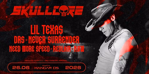 SKULLCORE \/\/ LIL TEXAS - DRS - NEVER SURRENDER - NEED MORE SPEED - REDLAIR - N\u00d8W