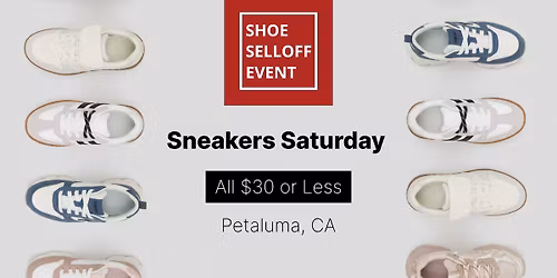Sneakers Saturday | All shoes $30 or less | Petaluma, CA
