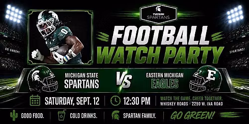 Tucson Spartans Football Watch Party - Game 2 MSU vs. Eastern Michigan
