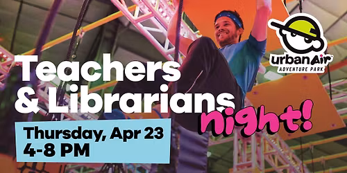 Urban Air Concord Teachers & Librarians Night