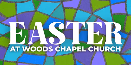 Easter at Woods Chapel Church