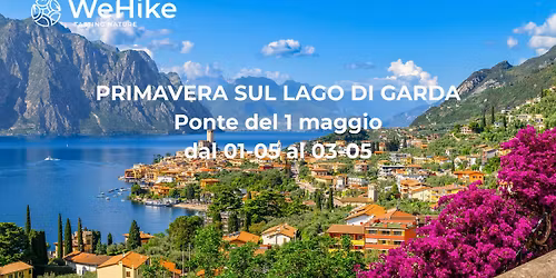 Primavera sul Lago di Garda: Ponte del 1 maggio 