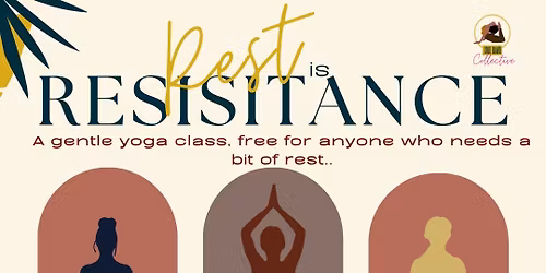 Rest is Resistance: A free gentle yoga class 