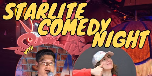 Starlite Comedy Night - Monthly Comedy Showcase