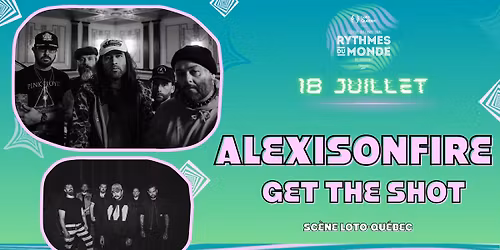 18 Juillet : Alexisonfire - Get The Shot