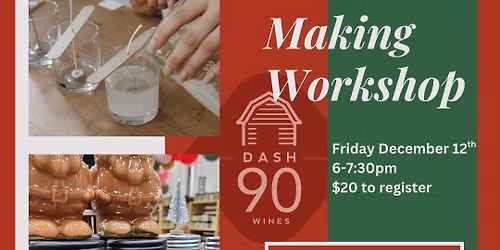 Dash 90 Wines: Candle Making Class W/Cedar Creek Candles