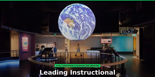 Leading Instructional Excellence in Science: QLD Museum