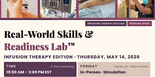 Real-World Skills & Readiness Lab\u2122: Infusion Therapy