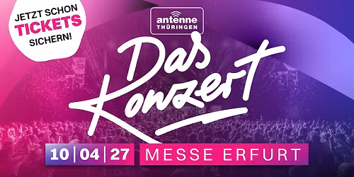 ANTENNE TH\u00dcRINGEN - Das Konzert 2027
