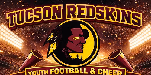 Tucson Redskins Youth Football & Cheer Public Registration