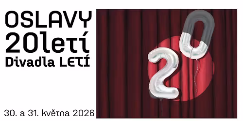 Oslavy 20let\u00ed Divadla LET\u00cd