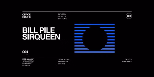 Office Hours w\/ DJs Bill Pile + SirQueen