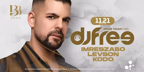 BLA BLA X DJ FREE \/\/ IMRESZABO, LEVSON, KODO \/\/