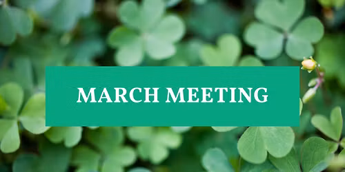 March Monthly Meeting