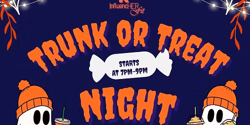 InfluencHER Trunk or Treat