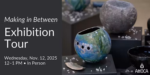 Exhibition Tour: Making in Between