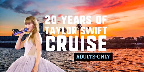 20 Years of Taylor Swift Cruise