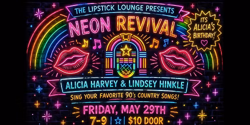 Neon Revival: Alicia Harvey & Lindsey Hinkle