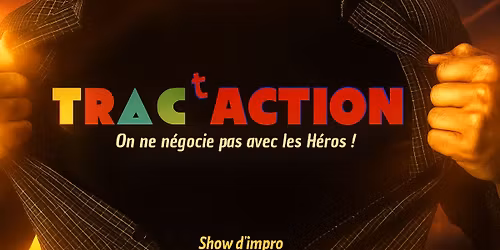 TRACT'ACTION \u2013 On ne n\u00e9gocie pas avec les H\u00e9ros \ud83e\uddb8\u200d\u2642\ufe0f\ud83d\ude0e