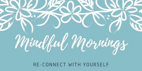 Mindful Mornings - Dec. 6th