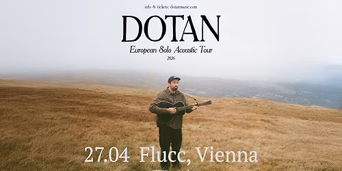 DOTAN (NL) \u2022 European Solo Acoustic Tour \u2022 Flucc Wien