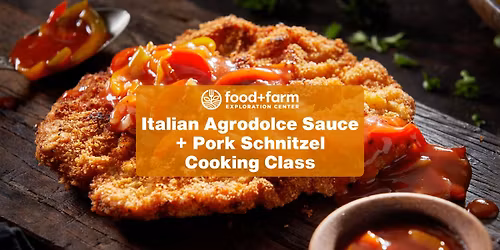 Italian Agrodolce Sauce + Pork Schnitzel Cooking Class