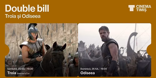 Double bill TROIA \u0219i ODISEEA