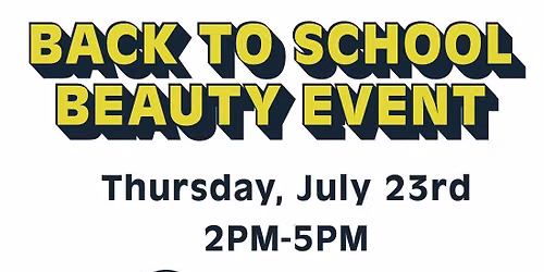 Back to School Beauty Event