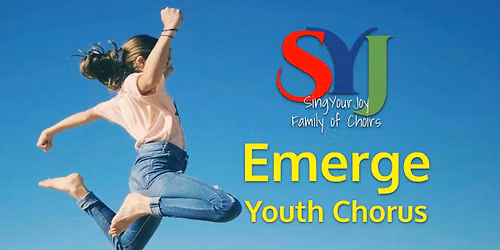 EMERGE: SingYourJoy Youth Chorus FALL Start-Up