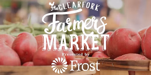 The Clearfork Farmers Market