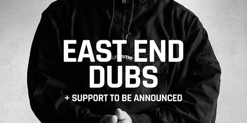 EAST END DUBS >> TESTBED Leeds