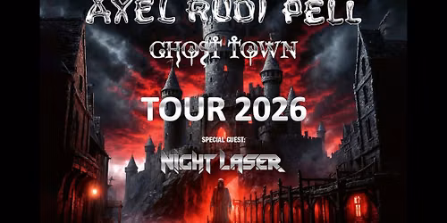 AXEL RUDI PELL \u2022 Ghost Town Tour 2026 \u2022 Wien
