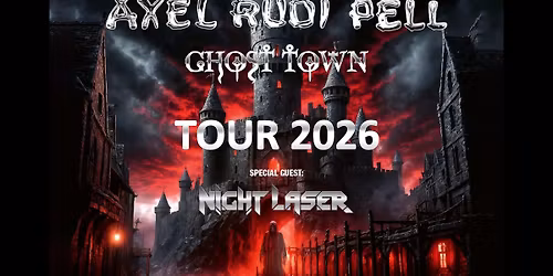 AXEL RUDI PELL \u2022 Ghost Town Tour 2026 \u2022 Wien