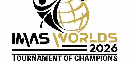 2026 IMAS Worlds & The Tournament of Champions in Austin, TX!