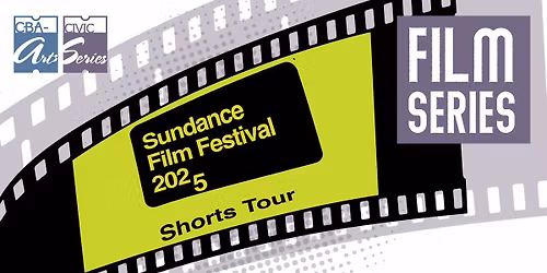 Friday Film Series- Sundance Festival Film Shorts Tour
