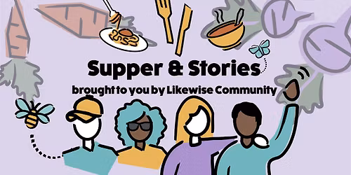 Supper & Stories - A Likewise Community Supper Club