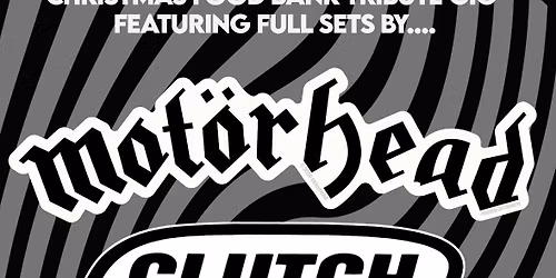 Christmas Foodbank Tribute, Motorhead, Clutch, Kyus, The Dictators