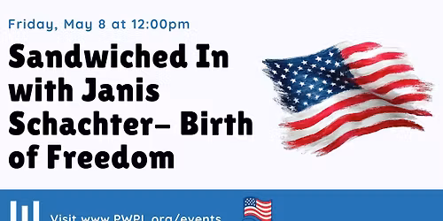 Sandwiched In with Janis Schachter - Birth of Freedom