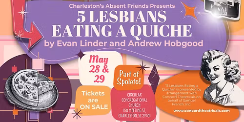 5 Lesbians Eating a Quiche (Piccolo Spoleto)