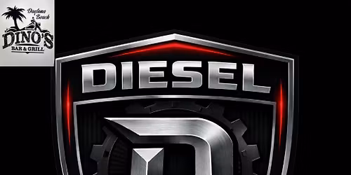 Dino's Bar & Grill and Diesel !