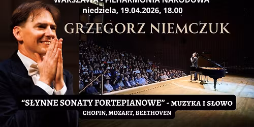 Koncert Nadzwyczajny - "S\u0142ynne Sonaty Fortepianowe" - Grzegorz Niemczuk, Filharmonia Narodowa.