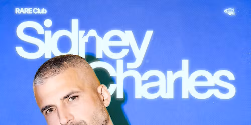 RARE Club \/\/ Sidney Charles