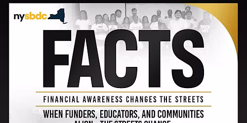 FACTS "Financial Awareness Changes The Streets "
