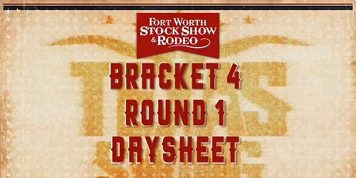Fort Worth Stock Show and Rodeo - Bracket 3 Round 1 at Dickies Arena