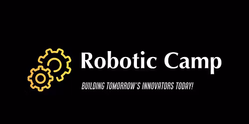 Robotic Camp - Summer Camps