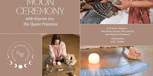 Moon Ceremony with Kaycee Joy, The Queer Priestess